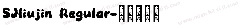 SJliujin Regular字体转换